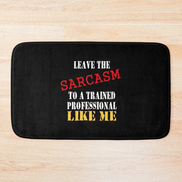 Item preview, leave the sarcasm to me designed and sold by Jayson Gaskell Photography.