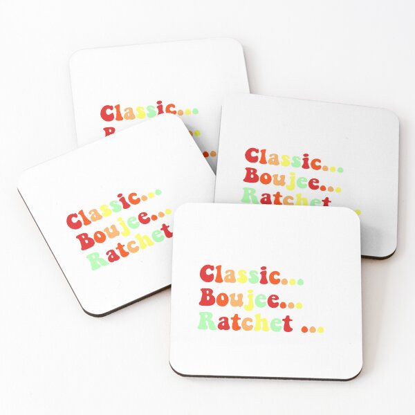 Item preview, Classic,boujee,ratchet designed and sold by cbeaaa.