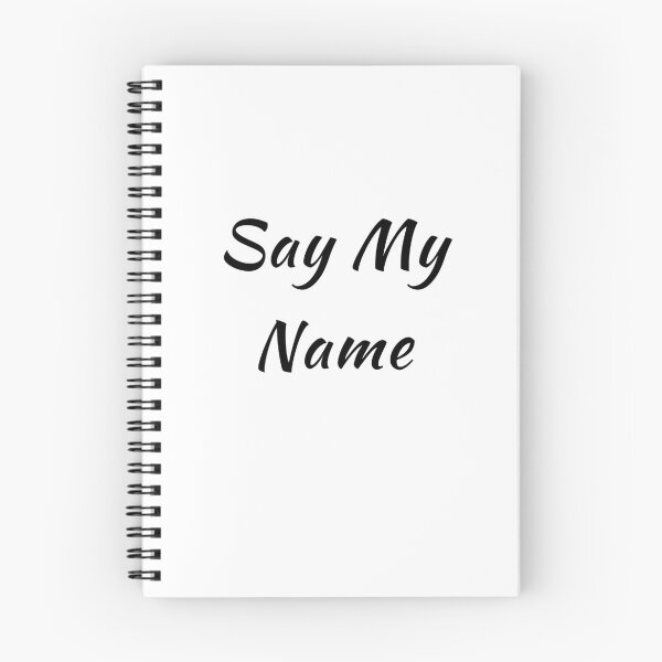 Item preview, Say My Name designed and sold by JayPOD.