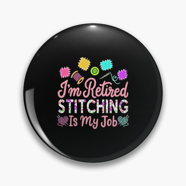 Item preview, I'm Retired Stitching Is My Job Retirement Gift designed and sold by haselshirt.
