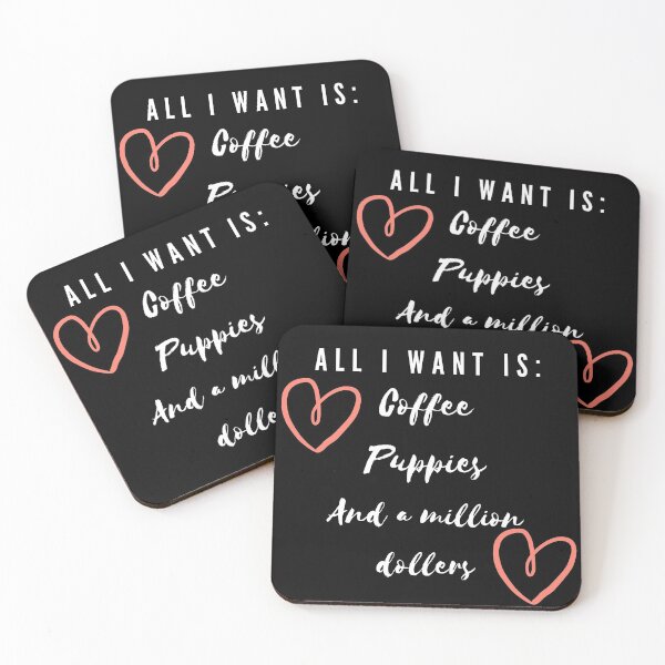 Item preview, All I want is coffee, puppies and a million dollars designed and sold by Sanskrati.