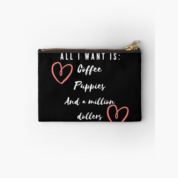 Item preview, All I want is coffee, puppies and a million dollars designed and sold by Sanskrati.