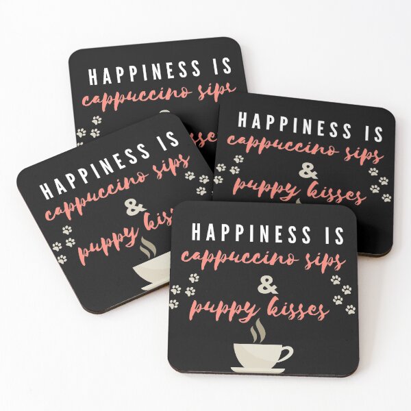 Item preview, Happiness is cappuccino sips and puppy kisses designed and sold by Sanskrati.