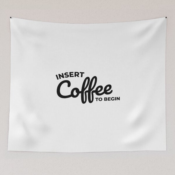 Item preview, Insert coffee to begin designed and sold by Statim.