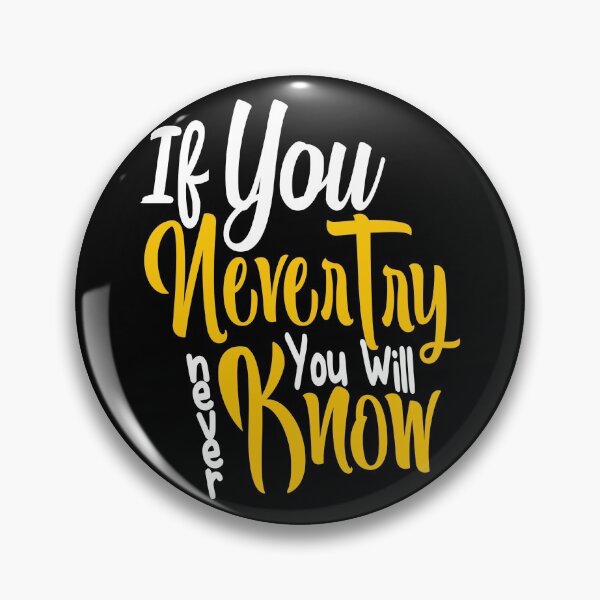 Item preview, If you never try you will never know designed and sold by chris299.