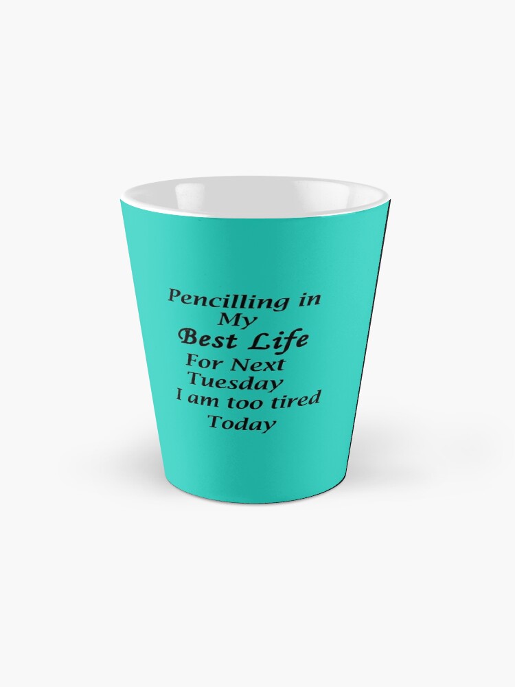 Alternate view of Living my best Life Next Tuesday Mug