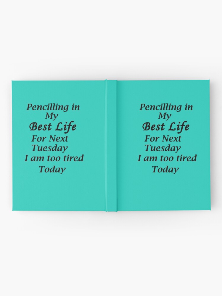 Alternate view of Living my best Life Next Tuesday Hardcover Journal
