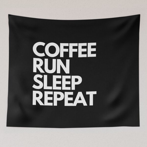 Item preview, Coffee, Run, Sleep, Repeat designed and sold by Lawro007.