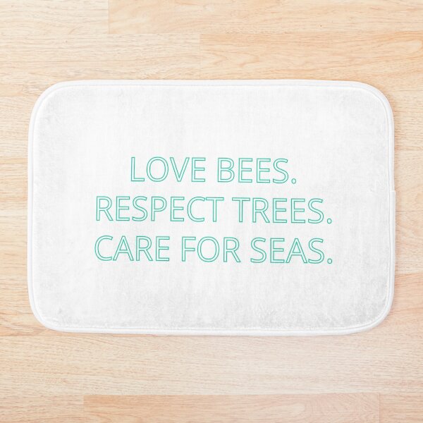 Item preview, Love bees. Respect trees. Care for seas. designed and sold by EcoSparks.