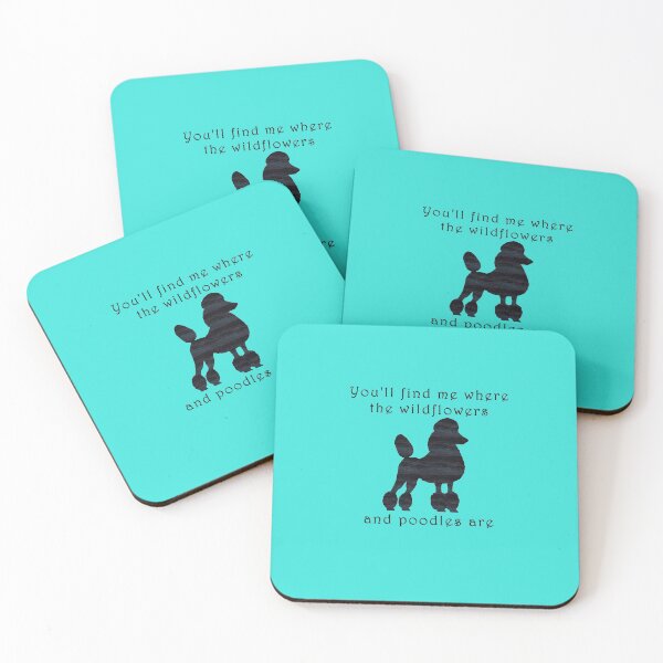 Item preview, You will find me where the wildflowers and poodles are  designed and sold by ThePoodleandCo.