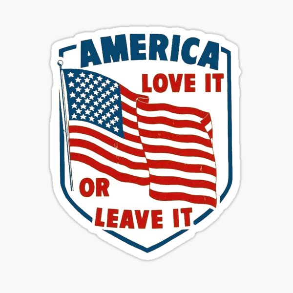 Item preview, America Love it or Leave it designed and sold by Retrorockit.