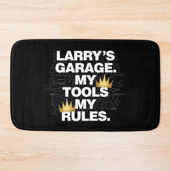 Item preview, Larry Garage My Tools, My Rules designed and sold by HelloFromAja.