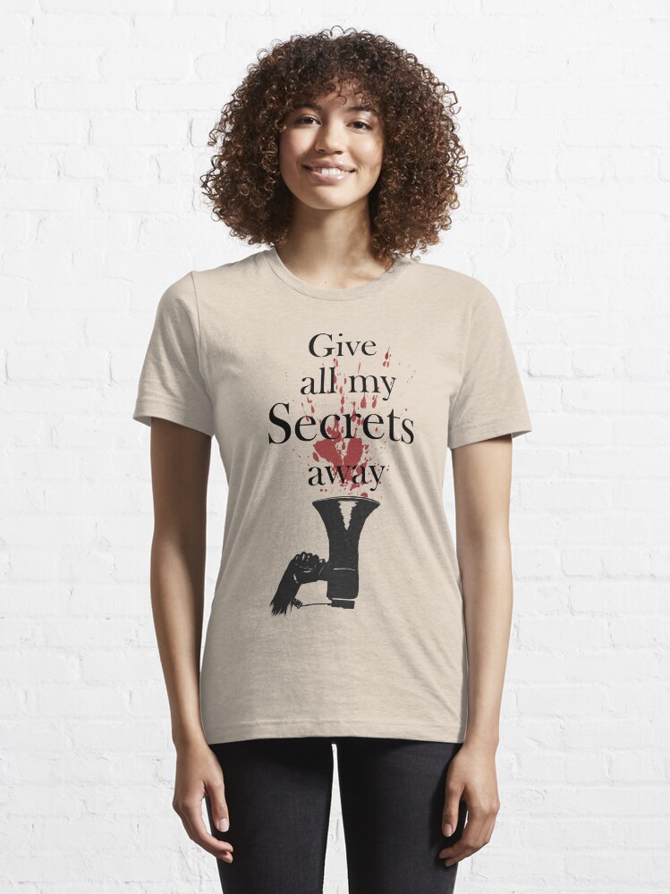 "Give all my Secrets away" Tshirt by 42nights Redbubble