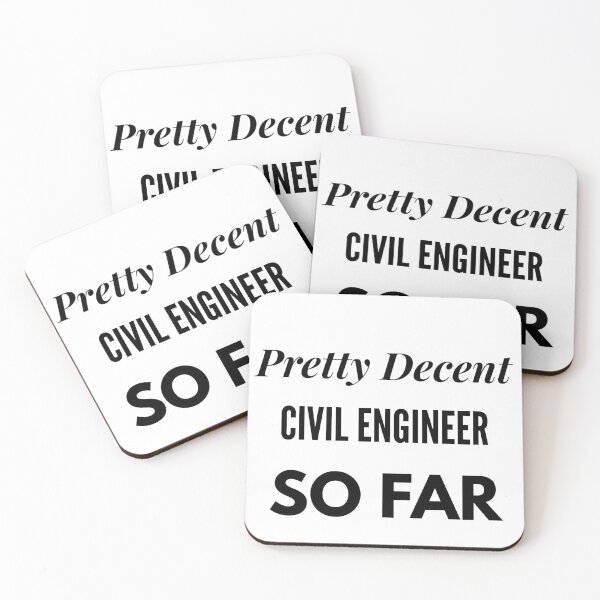 Item preview, Pretty Decent Civil Engineer So Far designed and sold by DanielPOD.