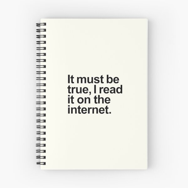 Item preview, It must be true, I read it on the internet. designed and sold by helengarvey.