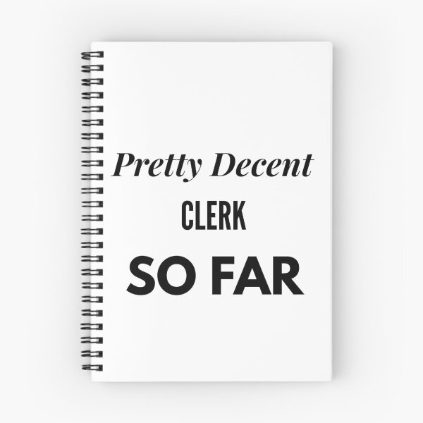 Item preview, Pretty Decent Clerk So Far designed and sold by DanielPOD.