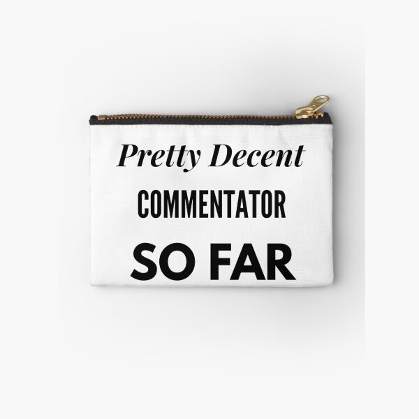 Item preview, Pretty Decent Commentator So Far designed and sold by DanielPOD.