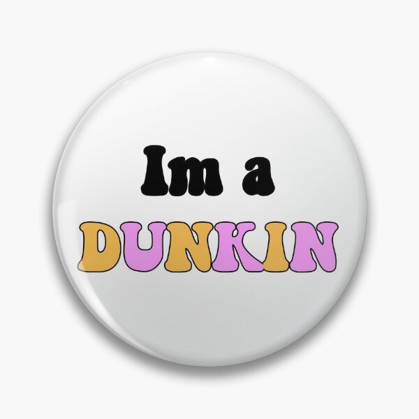 Item preview, Im a dunkin designed and sold by kc0599.