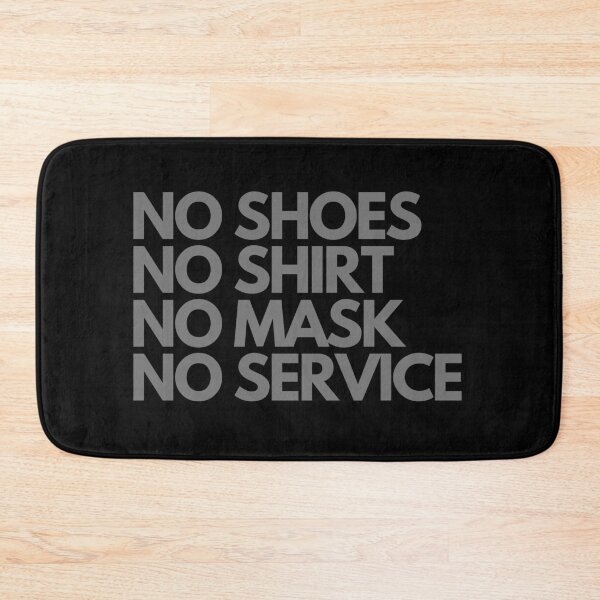 Item preview, NO SHOES NO SHIRT NO MASK NO SERVICE designed and sold by K-icon.