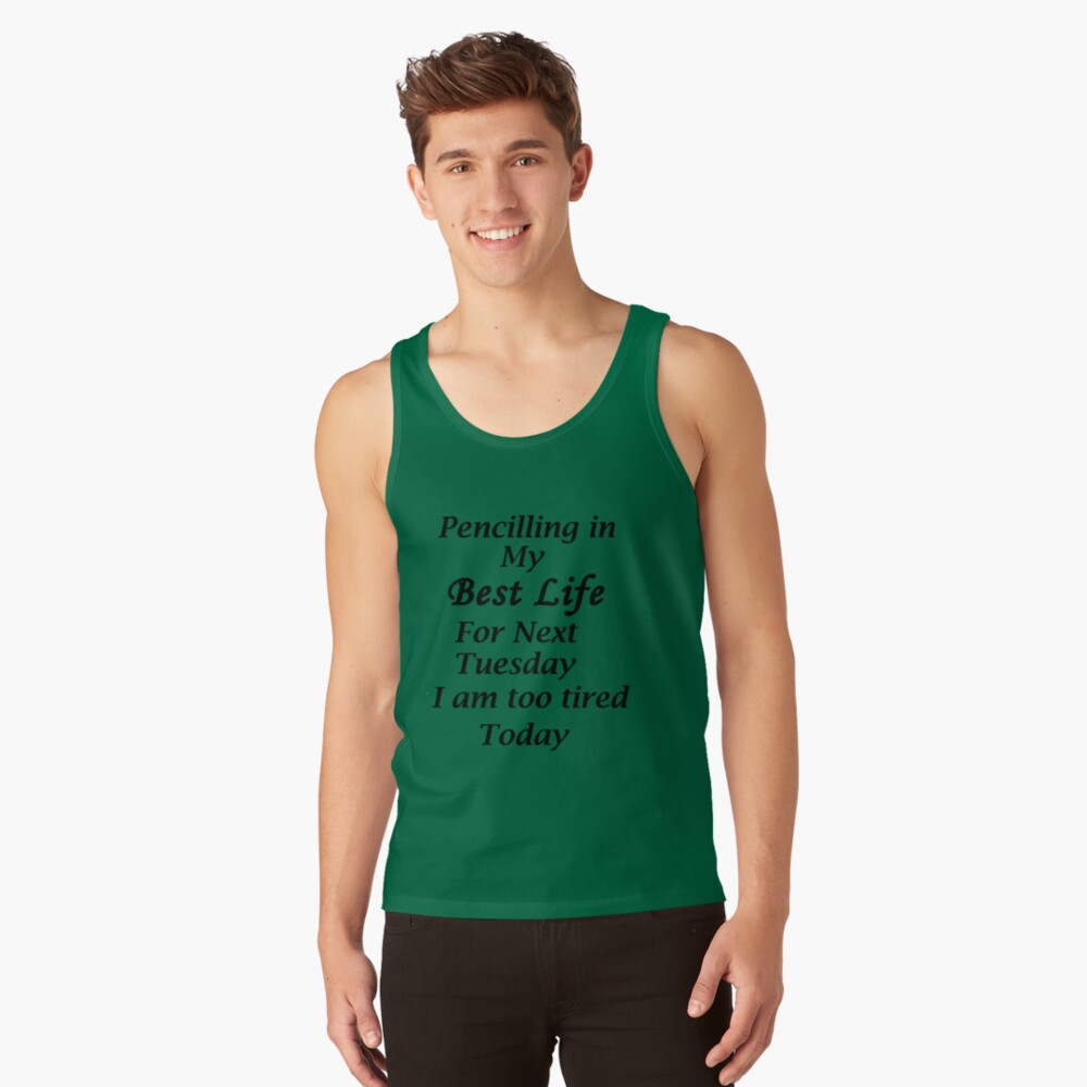 Living my best Life Next Tuesday Tank Top