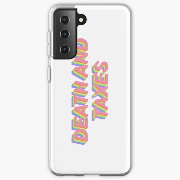 Death and Taxes Samsung Galaxy Soft Case
