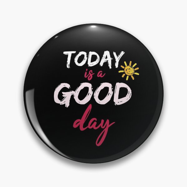 Item preview, Today is a Good Day  designed and sold by Djalane.