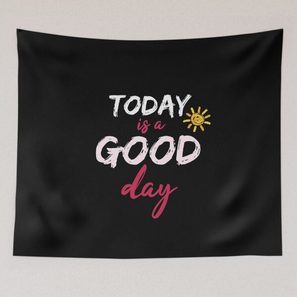Item preview, Today is a Good Day  designed and sold by Djalane.