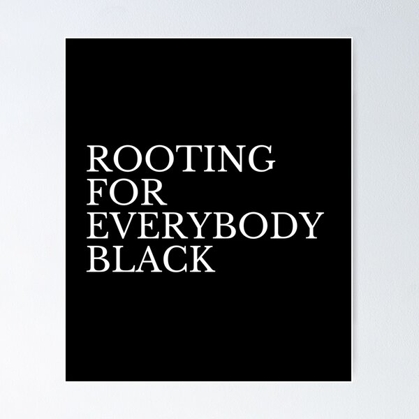 Item preview, rooting for everybody black designed and sold by asbno19.