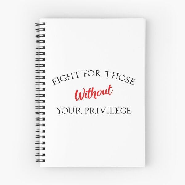Item preview, Fight For Those Without Your Privilege designed and sold by MJLdesigns.