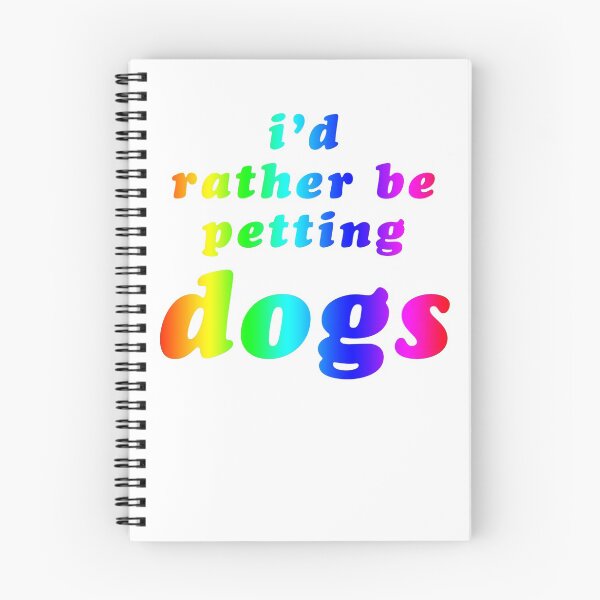 Item preview, 'I'd Rather Be Petting Dogs' Rainbow designed and sold by Bumblefuzzies.