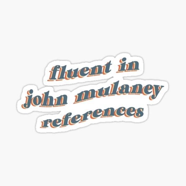 Fluent In John Mulaney References Sticker