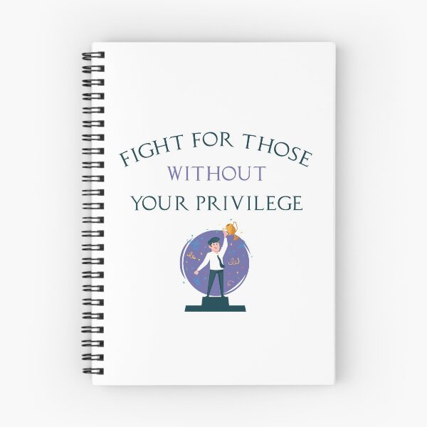 Item preview, Fight For Those Without Your Privilege designed and sold by MJLdesigns.
