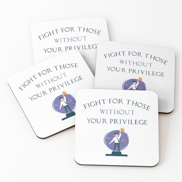 Item preview, Fight For Those Without Your Privilege designed and sold by MJLdesigns.