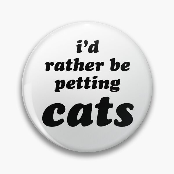 Item preview, 'I'd Rather Be Petting Cats' Phrase designed and sold by Bumblefuzzies.