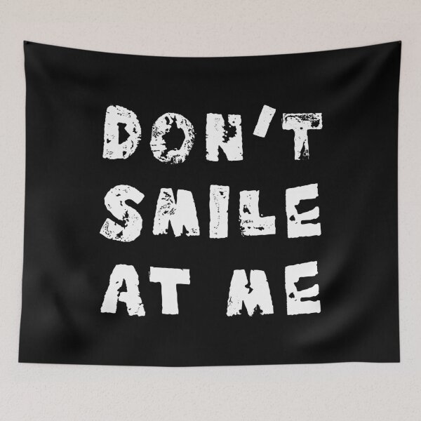 Item preview, Don't smile at me designed and sold by LookFrog.