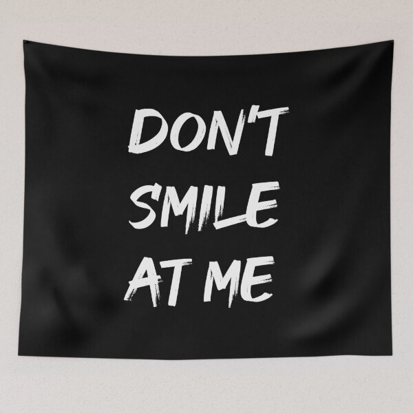 Item preview, Don't smile at me designed and sold by LookFrog.