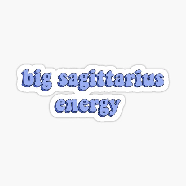 Item preview, 'Big Sagittarius Energy' Sticker designed and sold by camillacscott.