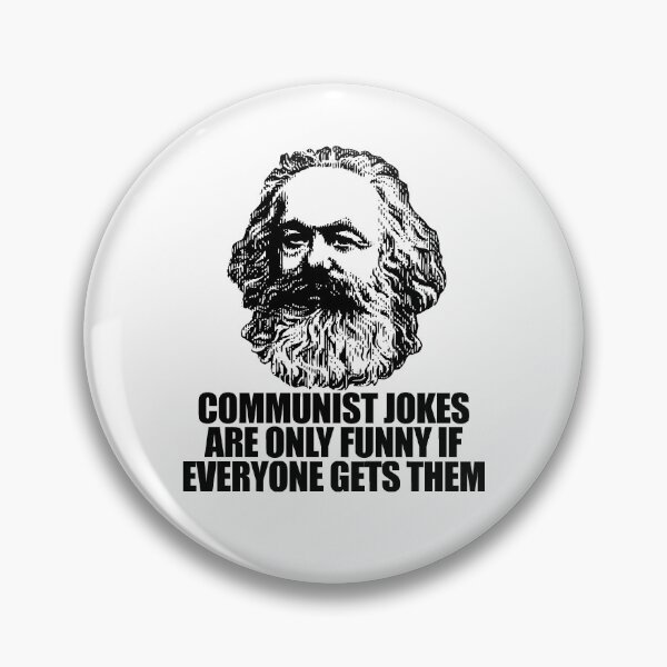 Item preview, COMMUNIST JOKES ARE ONLY FUNNY IF EVERYONE GETS THEM Karl Marx Funny Marxist Communism Meme  designed and sold by starkle.