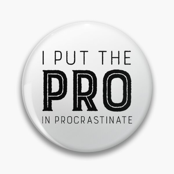Artikelvorschau, Ich setze das Pro In Procrastinate entworfen und verkauft von ZoollGraphics.