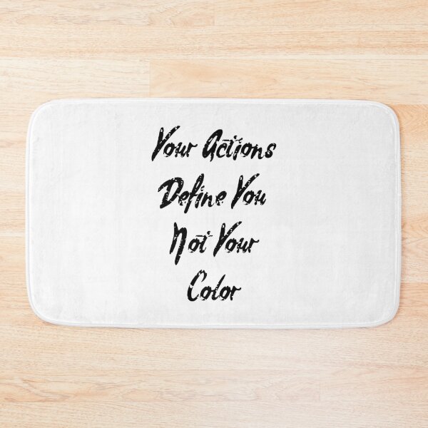 Item preview, Your Actions Define You Not Your Color,Equality, © DAM Creative, designed and sold by DAM Creative ⭐⭐⭐⭐⭐.