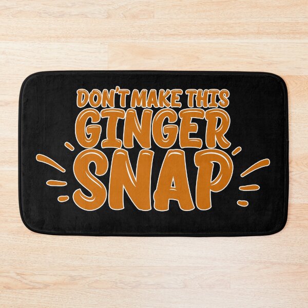 Item preview, DON'T MAKE THIS GINGER SNAP funny red head gift designed and sold by starkle.