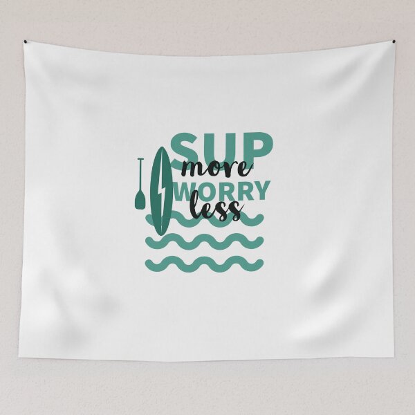 Item preview, SUP MORE - WORRY LESS - STAND UP PADDLE - PADDLE SURFING  designed and sold by Tropical Blood.