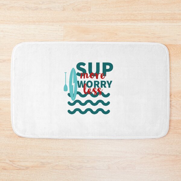 Item preview, PADDLE SURF - SUP MORE - WORRY LESS - STAND UP PADDLING - STAND UP PADDLE  designed and sold by Tropical Blood.
