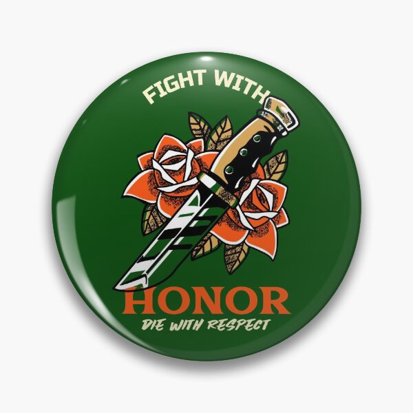 Item preview, Fight with honor die with respect designed and sold by fizi40.