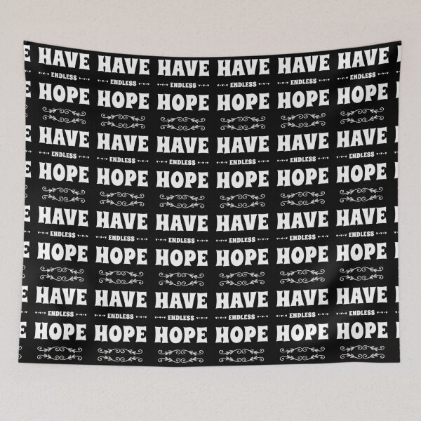 Item preview, Have Endless Hope  designed and sold by radhikakgarg14.