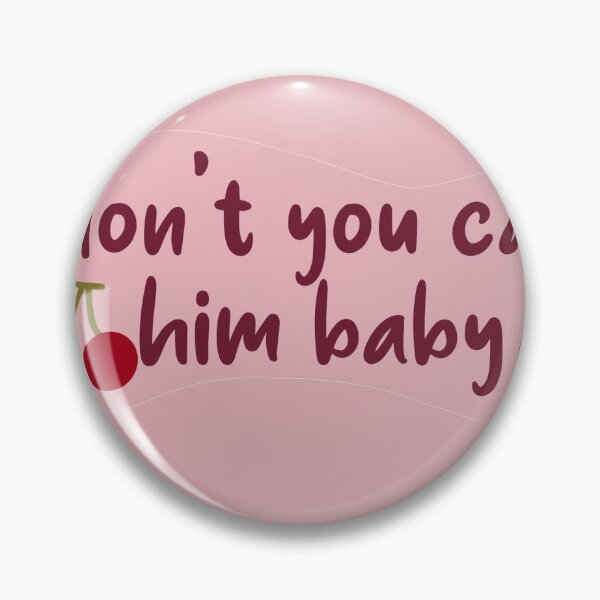 Item preview, don't you call him baby designed and sold by iandthismystery.