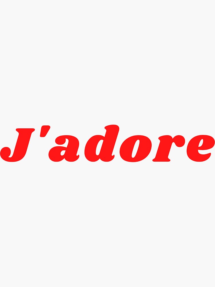 J Adore Meaning In French