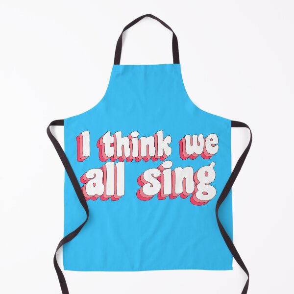 Item preview, I think we ALL sing designed and sold by TikTokTalk.
