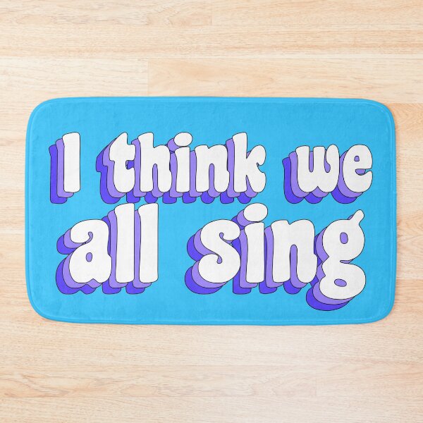 Item preview, I think we ALL sing designed and sold by TikTokTalk.