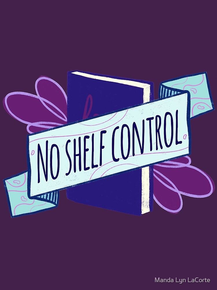 No Shelf Control by livelonganddraw